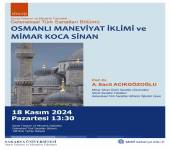 “Osmanlı Maneviyat İklimi ve Mimar Koca Sinan” konulu Prof. Dr. A.Sacit AÇIKGÖZOĞLU Söyleşisi