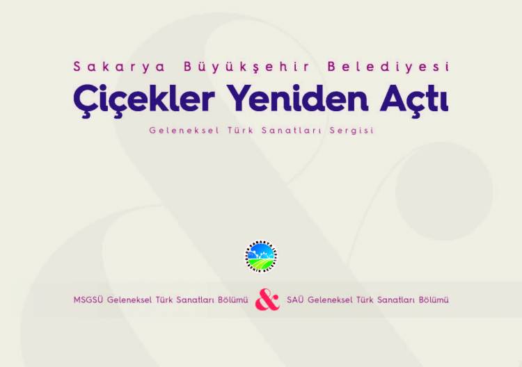 “Çiçekler Yeniden Açtı” Geleneksel Türk Sanatları sergisi