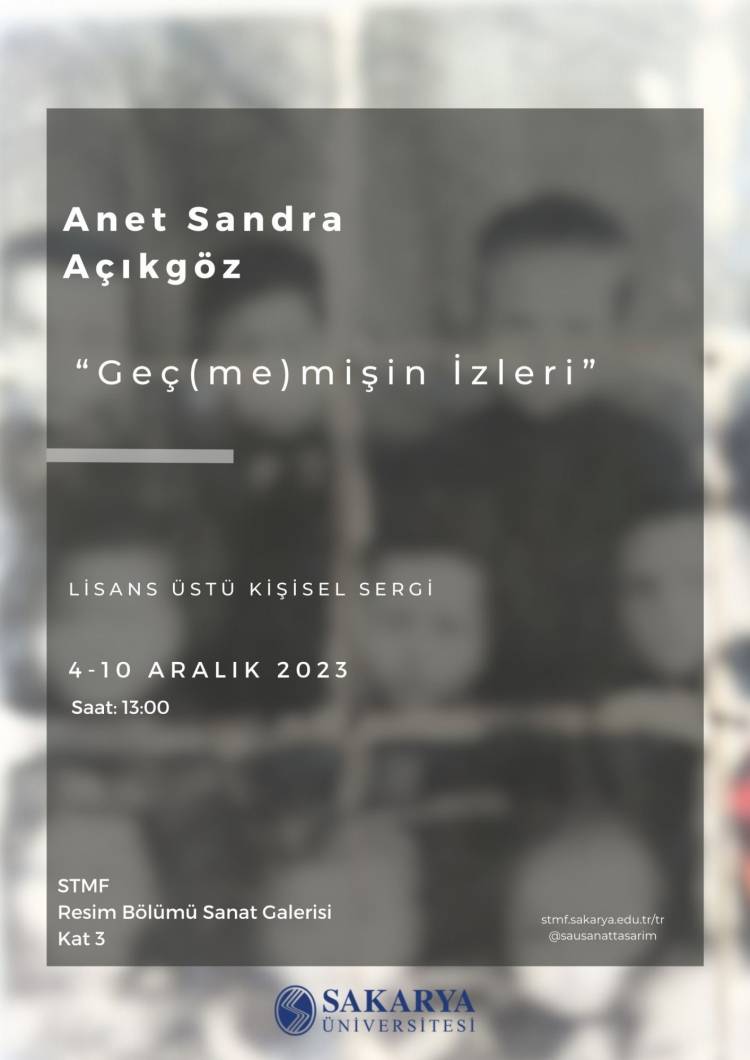 Anet Sandra Açıkgöz’ün Yüksek Lisans Tez Çalışması Kapsamında Hazırladığı “Geç(me)mişin İzleri” İsimli Sergisi 4 Aralık’ta Açılıyor!